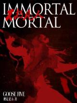 Immortal Mortal (Novel)