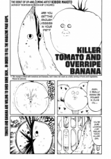 Killer Tomato to Kanjuku Banana