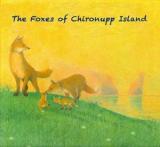 The Foxes of Chironupp Island (Novel)