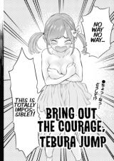 Bring out the Courage, Tebura Jump