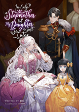 I'm Only a Stepmother, but My Daughter Is Just so Cute! (Novel)