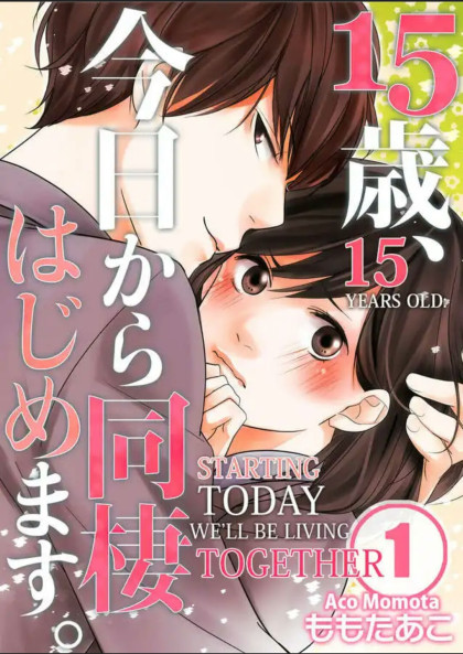 15 Years Old: Starting Today We'll Be Living Together