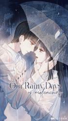 Our Rainy Days of Melancholy