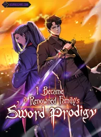 I Became a Renowned Family's Sword Prodigy