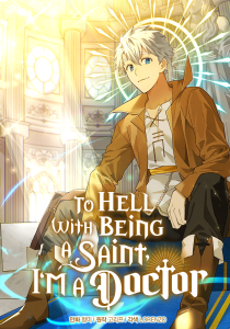 To Hell With Being a Saint, I'm a Doctor