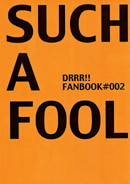 Durarara!! dj - Such a Fool