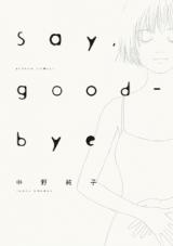 Say, Good-Bye